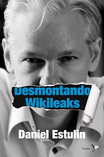 Desmontando wikileaks (Bronce)