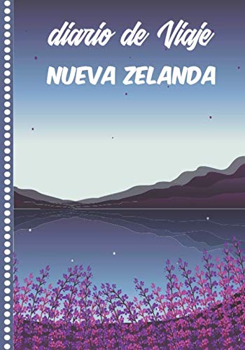 Diario de Viaje Nueva Zelanda: Cuaderno Diario,Notebook 108 páginas ILUSTRADAS Libro de Actividades de Vacaciones a Rellenar, Libro de Seguimiento de Viajes, Regalo Para Ofrecer. Made in Spain.