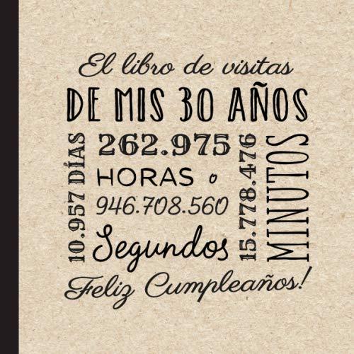 El libro de visitas de mis 30 años: Decoración retro vintage para el 30 cumpleaños – Regalos originales para hombre y mujer - 30 años - Libro de firmas para felicitaciones y fotos de los invitados