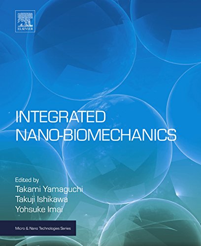 Integrated Nano-Biomechanics (Micro and Nano Technologies) (English Edition)