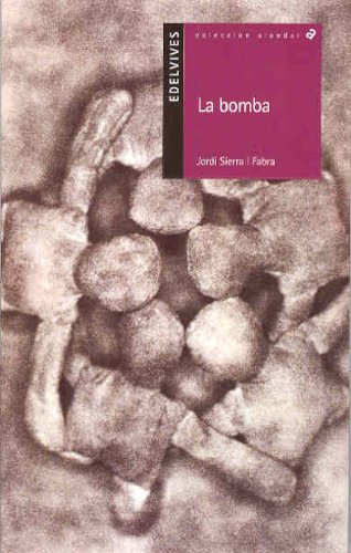 La bomba: Una fábula en tres dimensiones: 46 (Alandar)