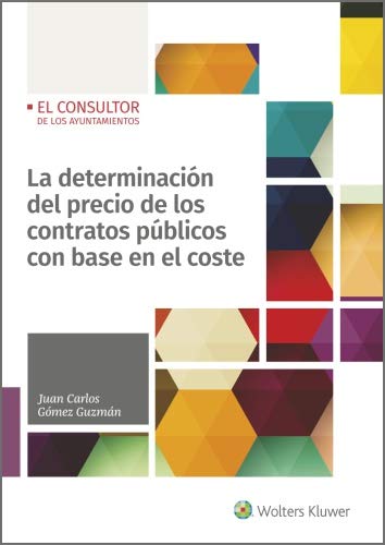 La determinación del precio de los contratos públicos con base en el coste