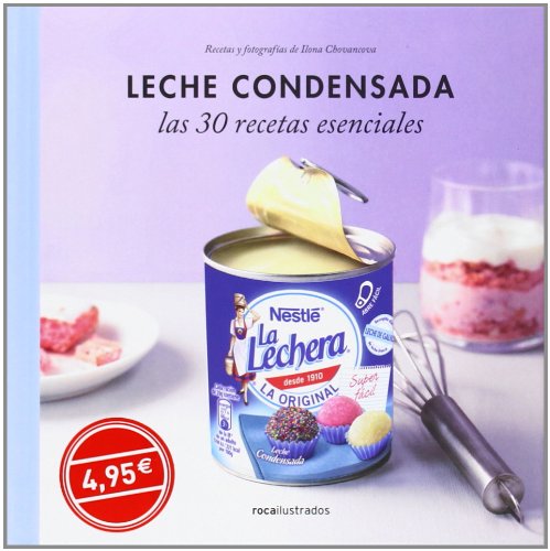 Leche condensada. 30 recetas esenciales (Ilustrados)