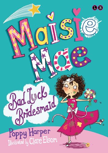 Maisie Mae: Bad Luck Bridesmaid: Book 2 (English Edition)