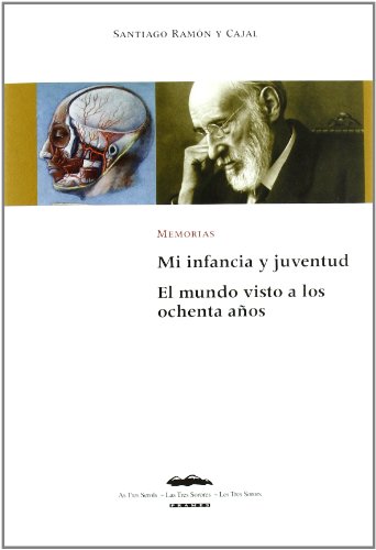 MI INFANCIA Y JUVENTUD; EL MUNDO VISTO A LOS OCHENTA AÑOS: MEMORIAS