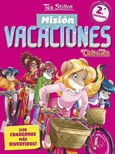 Misión Vacaciones 2: Club Tea. ¡Los cuadernos más divertidos! (Vacaciones Stilton)