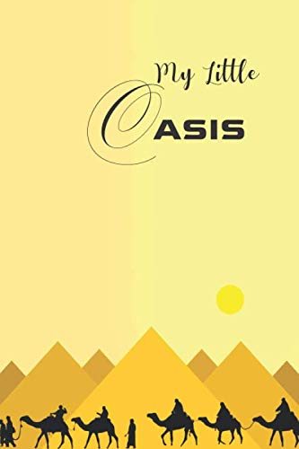 My little oasis: Lined and numbered Notebook, Cover and intéror decor inspired by the Ancient Egypt, Small Notebook, Journal, Task List Manager, Scrapbook, (160 Pages, 6 x 9)