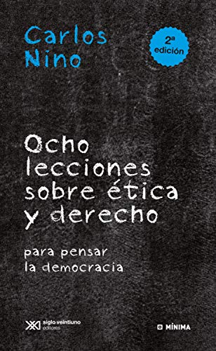 Ocho lecciones sobre ética y derecho para pensar la democracia (Mínima)