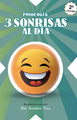 Posología: 3 sonrisas al día