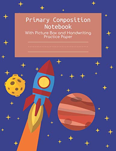 Primary Composition Notebook Space Rocket and Stars With Picture Box and Handwriting Practice Paper: Primary Composition Notebook Ruled With Plain ... | Draw and Write Journal For Kids Space Theme