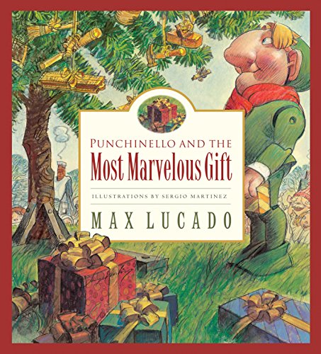 Punchinello and the Most Marvelous Gift: 5 (Max Lucado's Wemmicks)