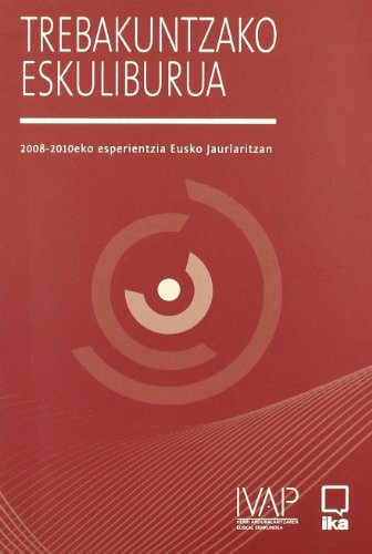 Trebakuntzako Eskuliburua - 2008-2010eko Esperientzia E.Jaurlaritzan (Denetik I.V.A.P.)