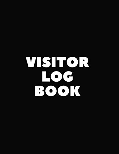 Visitor Log Book: Visitors Signing In Book For Schools, Front Desk Security, Business, Doctors,Track And Trace Visitor Log Book, Contact/ Guest Register Notebook