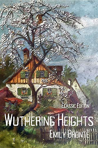 Wuthering Heights : With Illustrated (English Edition)