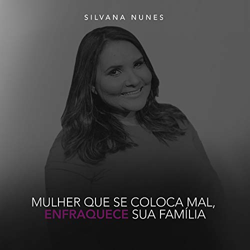 A Mulher Que Se Coloca Mal, Enfraquece Sua Família, Pt. 9 (Ao Vivo)