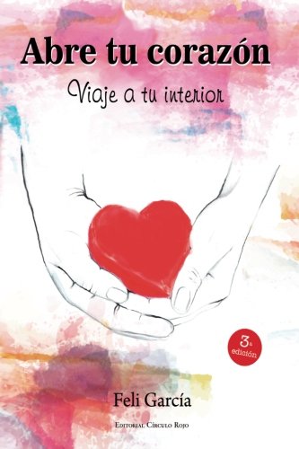 Abre tu corazón: Viaje a tu interior