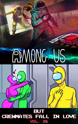 Among Us Story Comics: Chapter 38 Crewmates Fall In Love (English Edition)