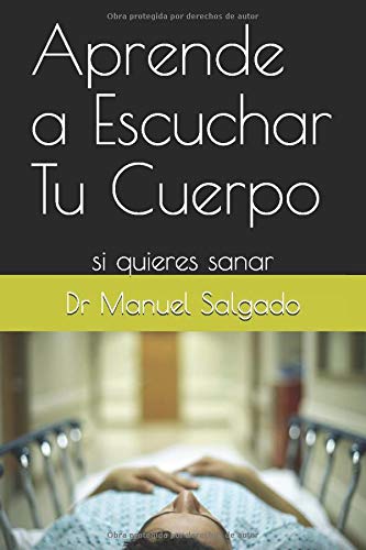 Aprende a Escuchar Tu Cuerpo: si quieres sanar