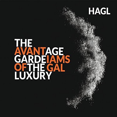 Avant-Age Garde I Ams of the Gal Luxury by Heroes Are Gang Leaders (2015-10-09)