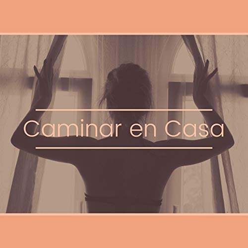 Caminar en Casa