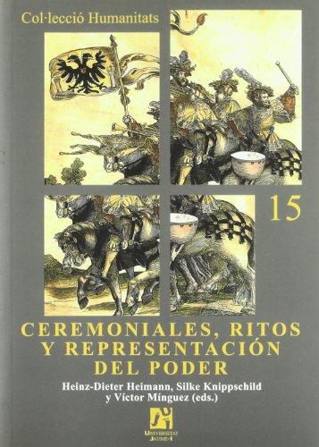 Ceremoniales, ritos y representación del poder: 15 (Humanitats)