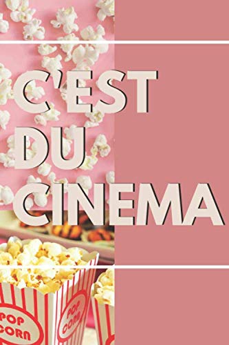 C'est du cinéma: Carnet de suivi pour noter et classer ses séries, films télévisés ou film cinéma.