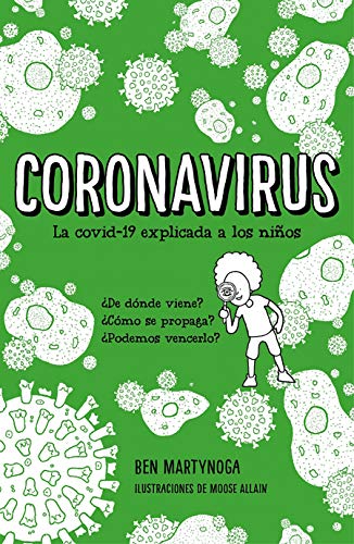 Coronavirus: La covid-19 explicada a los niños (Escritura desatada)