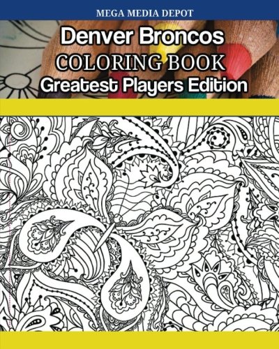 Denver Broncos Coloring Book Greatest Players Edition