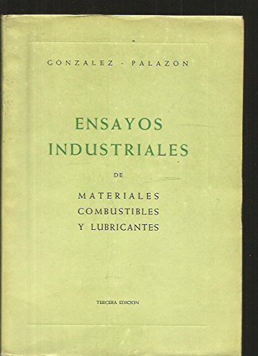 ENSAYOS INDUSTRIALES DE MATERIALES, COMBUSTIBLES Y LUBRICANTES