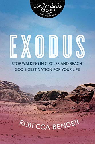 Exodus: Stop Walking in Circles and Reach God’s Destination for Your Life (InScribed Collection) (English Edition)