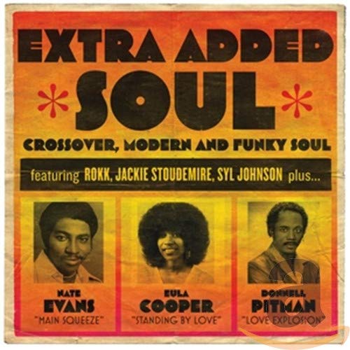 Extra Added Soul: Crossover, Modern, And Funky Soul