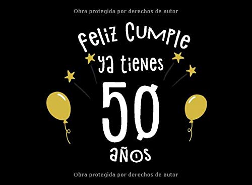 Feliz Cumple Ya Tienes 50 Años: Libro de Visitas para 50 Cumpleaños