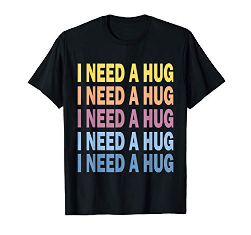 Funny - I need a Hug - Retro several colours Camiseta