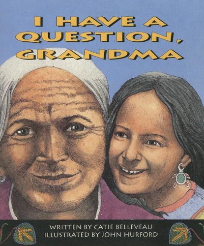 I Have a Question, Grandma (Literacy 2000 Satellites: Stage 3)