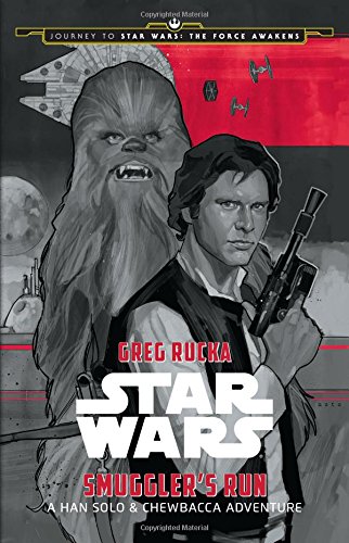 Journey to Star Wars: The Force Awakens Smuggler's Run: A Han Solo Adventure (Star Wars: Journey to Star Wars: The Force Awakens)