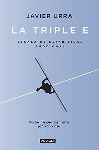 La triple E: Escala de Estabilidad Emocional. Una prueba para conocerse y, si se desea, mejorar