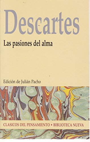 Las Pasiones Del Alma (CLASICOS DEL PENSAMIENTO)