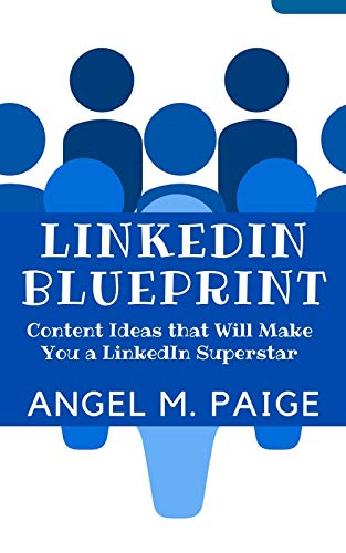 Linkedin Blueprint: Content Ideas that Will Make You a LinkedIn Superstar (English Edition)