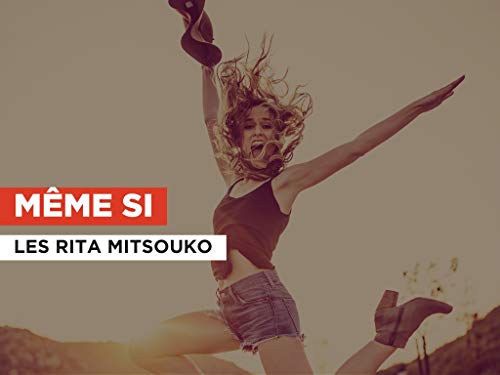 Même si al estilo de Les Rita Mitsouko