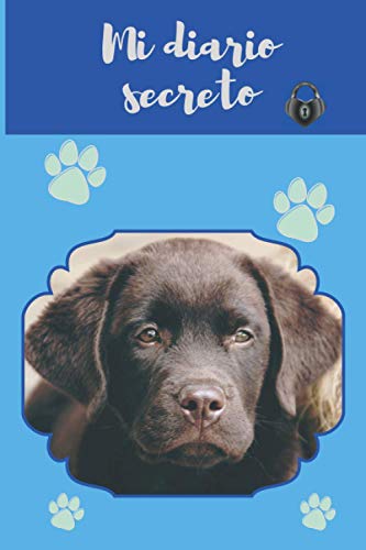 MI DIARIO SECRETO: Cuaderno temático "Labrador" perfecto para el uso diario. Escriba un diario con líneas perfectamente espaciadas para dejar suficiente espacio para escribir.