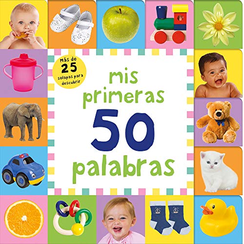 Mis primeras 50 palabras (Pequeñas manitas): Más de 25 solapas para descubrir