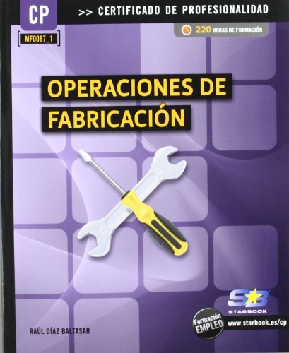 Operaciones de fabricación (MF0087_1) (Certific. Profesionalidad)