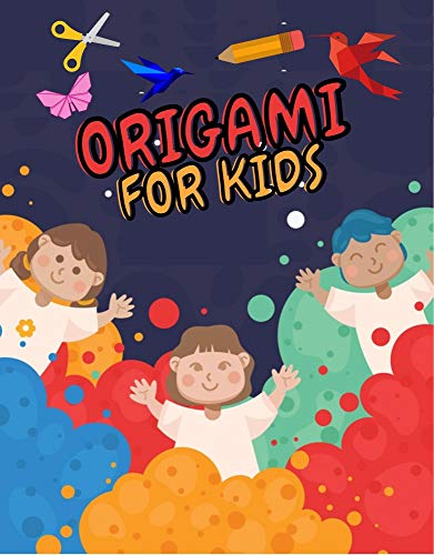 ORIGAMI FOR KIDS : origami for kids ages 8-12 - Origami Easter Crafts Activity - Origami From Easy To Advanced (English Edition)