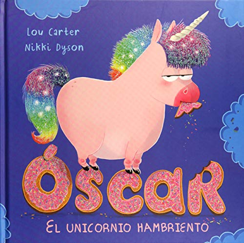 Óscar. el unicornio hambriento (PICARONA)