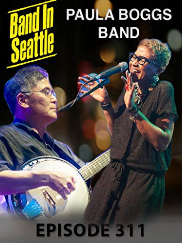 Paula Boggs - Band In Seattle: Season 3 Episode 11