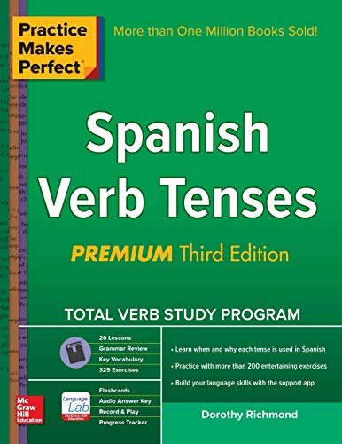 Practice Makes Perfect Spanish Verb Tenses, Premium 3rd Edition (Practice Makes Perfect Series)