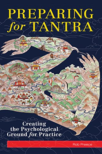 Preparing for Tantra: Creating the Psychological Ground for Practice (English Edition)