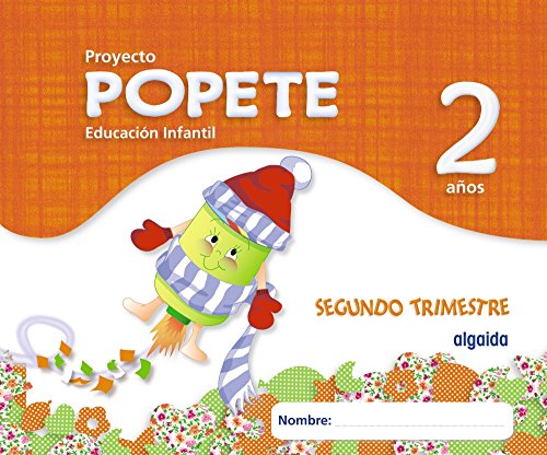 Proyecto Educación Infantil. Popete 2 años Algaida. 2º Trimestre. Primer Ciclo - 9788498777208