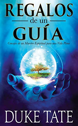 Regalos de un guía: Consejos de un maestro espiritual para una vida plena: 2 (Mi Gran Viaje)