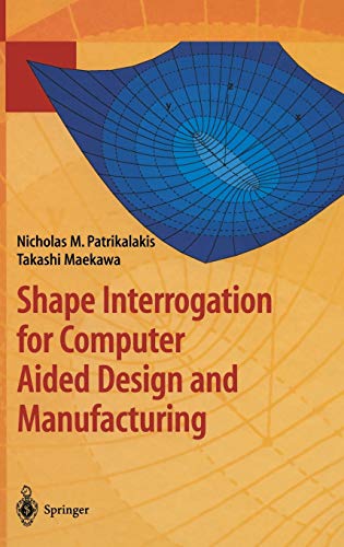 Shape Interrogation for Computer Aided Design and Manufacturing (Mathematics and Visualization)